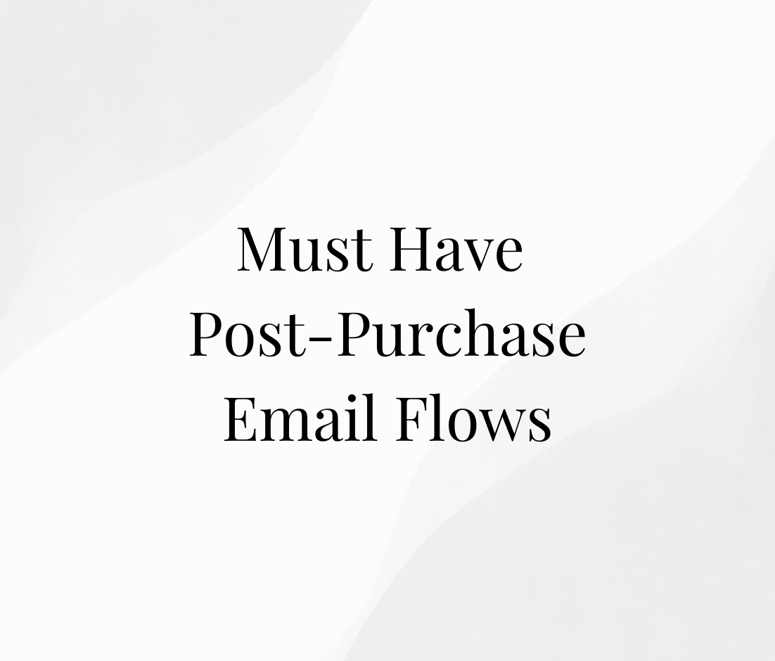Post-Purchase Email Flows